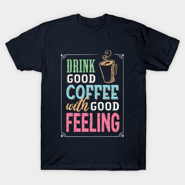 Coffee Mood T-Shirt by VANARTEE